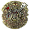 We Will Always Run In When Your Luck Runs Firefighter Collectible Challenge Coin