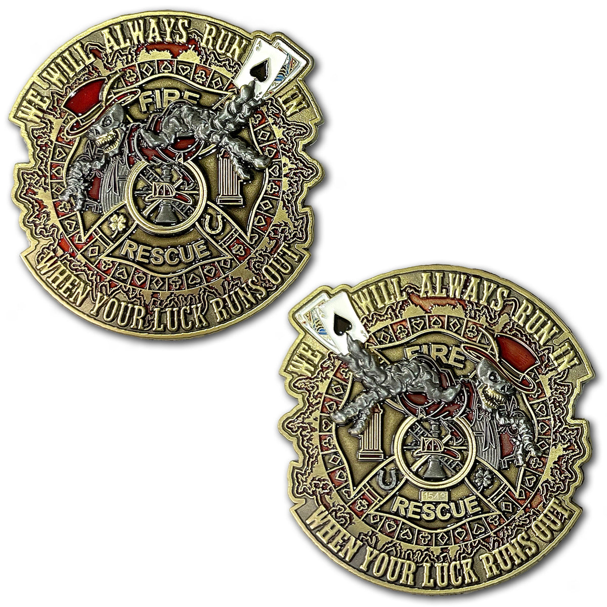 We Will Always Run In When Your Luck Runs Firefighter Collectible Challenge Coin