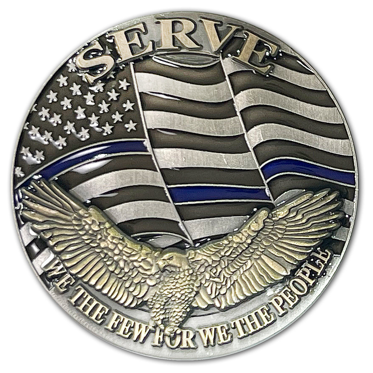 Protect and Serve We The Few For We The People Police Challenge Coin