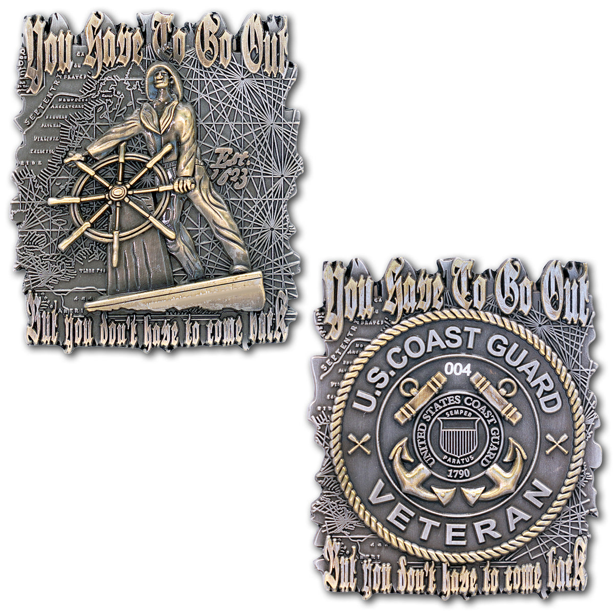 USCG You Have to Go Out But You Don’t Have To Come Back Veteran Collectible Challenge Coin